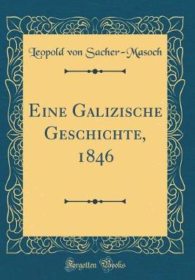 Book cover for Eine Galizische Geschichte, 1846 (Classic Reprint)