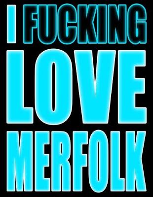 Book cover for I Fucking Love Merfolk