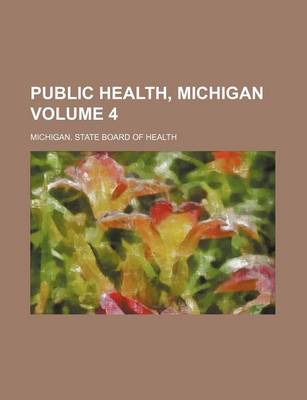 Book cover for Public Health, Michigan Volume 4