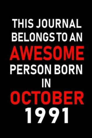 Cover of This Journal belongs to an Awesome Person Born in October 1991