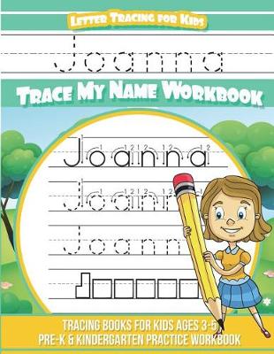 Book cover for Joanna Letter Tracing for Kids Trace My Name Workbook