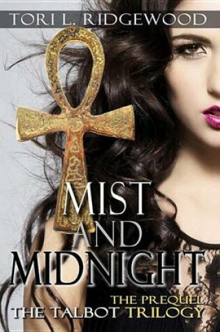 Cover of Mist and Midnight (the Talbot Trilogy Prequel)