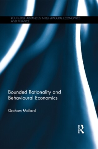 Cover of Bounded Rationality and Behavioural Economics