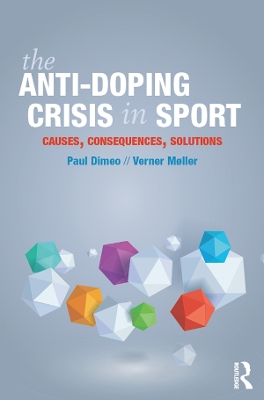 Book cover for The Anti-Doping Crisis in Sport