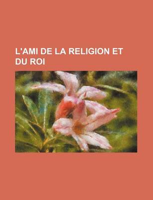 Book cover for L'Ami de La Religion Et Du Roi (61)