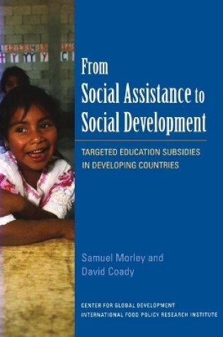 Cover of From Social Assistance to Social Development – Targeted Education Subsidies in Developing Countries