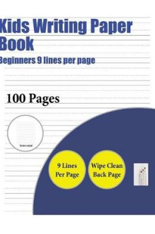 Cover of Kids Writing Paper Book (Beginners 9 lines per page)