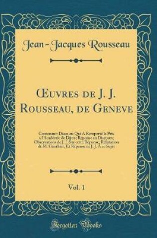Cover of Oeuvres de J. J. Rousseau, de Geneve, Vol. 1