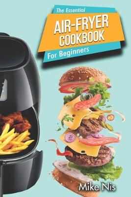 Book cover for The Essential Air Fryer Cookbook for Beginners