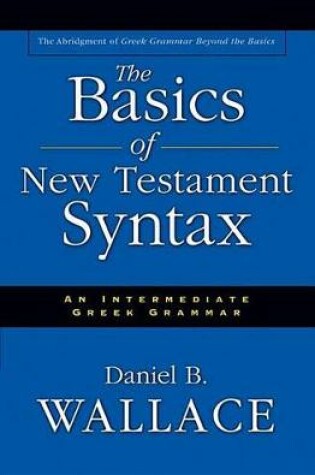 Cover of The Basics of New Testament Syntax