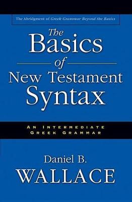 Book cover for The Basics of New Testament Syntax
