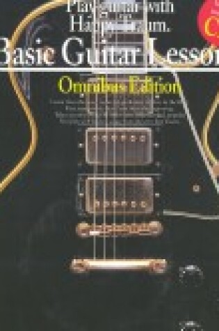 Cover of Basic Guitar Lessons: Omnibus Edition