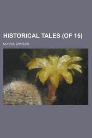 Cover of Historical Tales (of 15) Volume 2