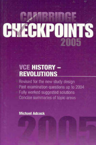 Cover of Cambridge Checkpoints VCE History - Revolutions 2005