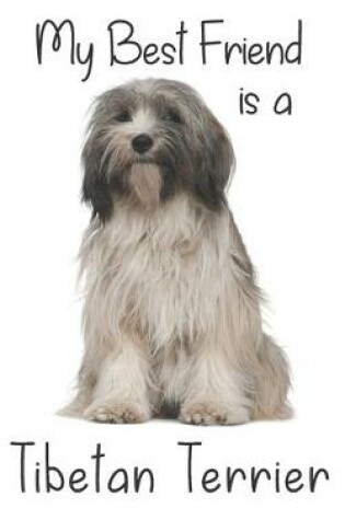 Cover of My best Friend is a Tibetan Terrier