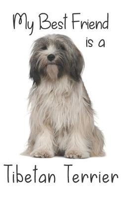 Cover of My best Friend is a Tibetan Terrier