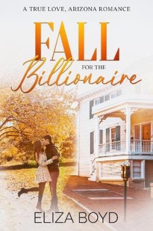 Cover of Fall for the Billionaire