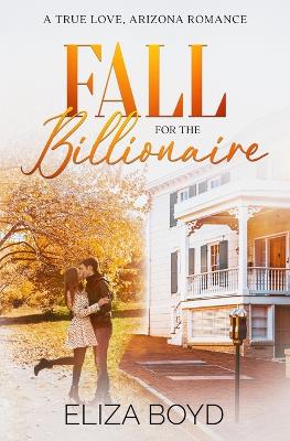 Book cover for Fall for the Billionaire