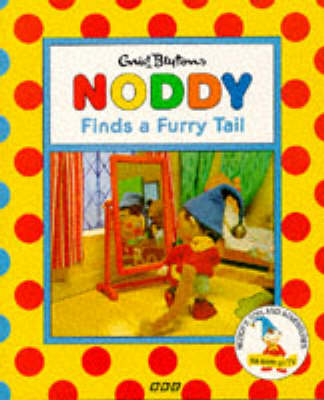 Book cover for Noddy Finds a Furry Tail