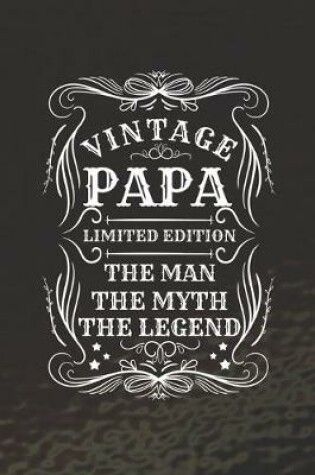 Cover of Vintage Papa Limited Edition The Man The Myth The Legend