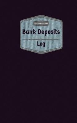 Cover of Bank Deposits Log (Logbook, Journal - 96 pages, 5 x 8 inches)