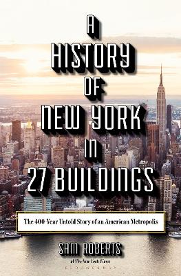 Book cover for A History of New York in 27 Buildings