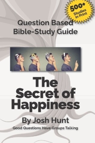 Cover of Question-based Bible Study Guide -- The Secret of Happiness