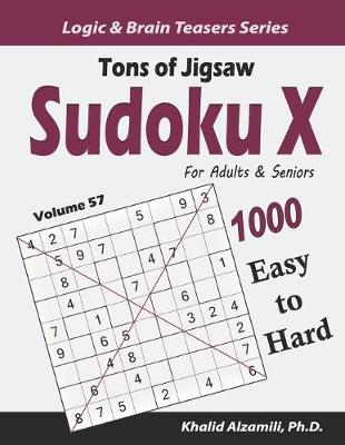 Cover of Tons of Jigsaw Sudoku X for Adults & Seniors