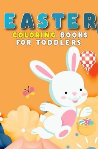 Cover of Easter Coloring Books For Toddlers