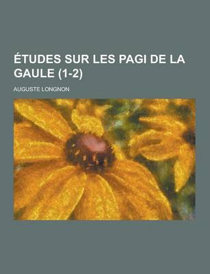 Book cover for Etudes Sur Les Pagi de la Gaule (1-2 )