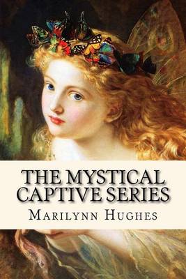 Book cover for The Mystical Captive Series