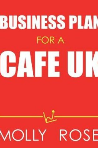 Cover of Business Plan For A Cafe Uk