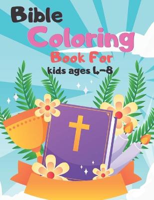 Book cover for Bible Coloring Book For kids ages 4-8