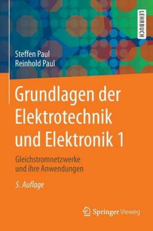 Cover of Grundlagen der Elektrotechnik und Elektronik 1