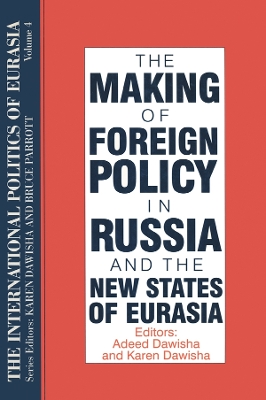 Book cover for The Making of Foreign Policy in Russia and the New States of Eurasia