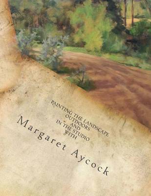 Book cover for Painting the Landscape Outdoors and in the Studio by Margaret Aycock