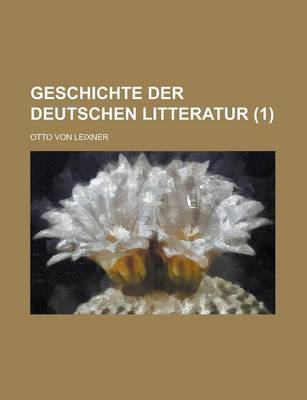 Book cover for Geschichte Der Deutschen Litteratur (1 )