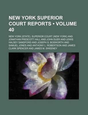 Book cover for New York Superior Court Reports (Volume 40)