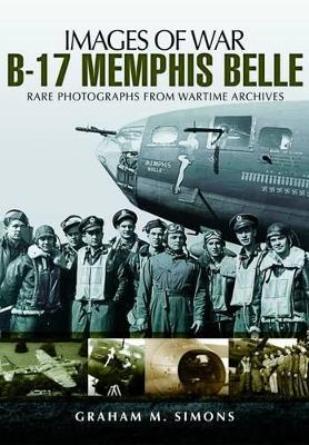 Cover of B-17 Memphis Belle: Rare Photographs from Wartime Archives