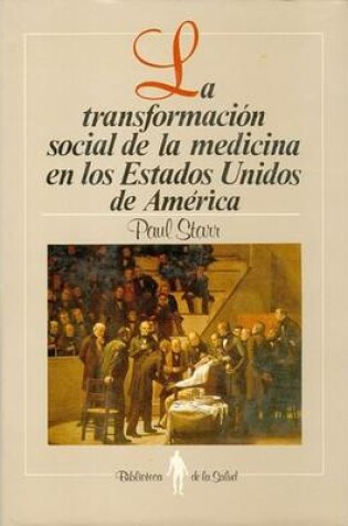 Cover of La Transformacin Social de La Medicina En Los Estados Unidos de Am'rica
