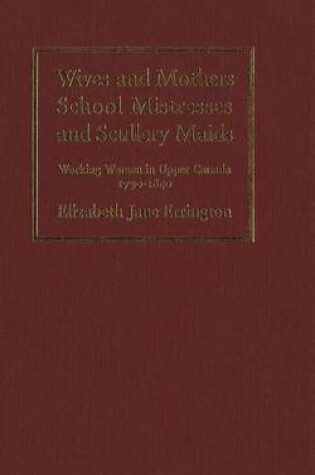 Cover of Wives and Mothers, Schoolmistresses and Scullery Maids