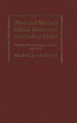 Book cover for Wives and Mothers, Schoolmistresses and Scullery Maids