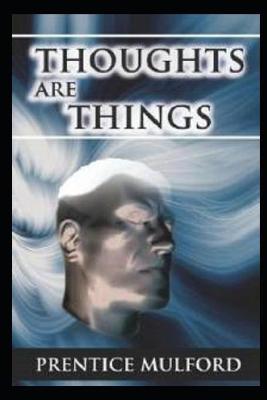 Book cover for "Thoughts are Things (annotated edition)