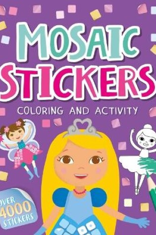Cover of Mosaic Stickers Coloring and Activity
