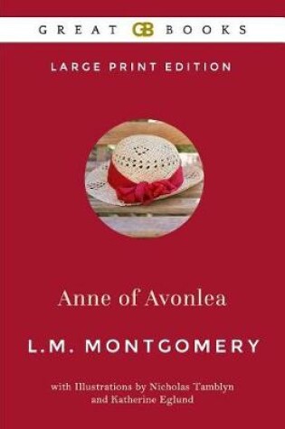 Cover of Anne of Avonlea (Large Print Edition) by L. M. Montgomery (Illustrated)