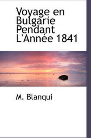 Cover of Voyage En Bulgarie Pendant L'Annee 1841