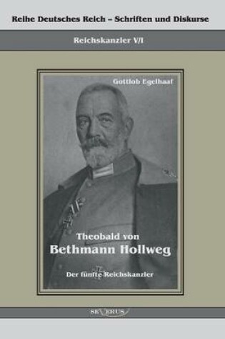 Cover of Theobald von Bethmann Hollweg der funfte Reichskanzler