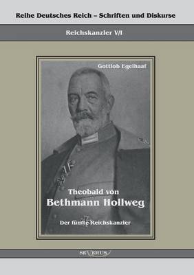 Book cover for Theobald von Bethmann Hollweg der funfte Reichskanzler