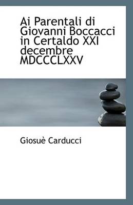 Book cover for AI Parentali Di Giovanni Boccacci in Certaldo XXI Decembre MDCCCLXXV