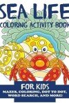 Book cover for Sea Life Coloring Activity Book for Kids